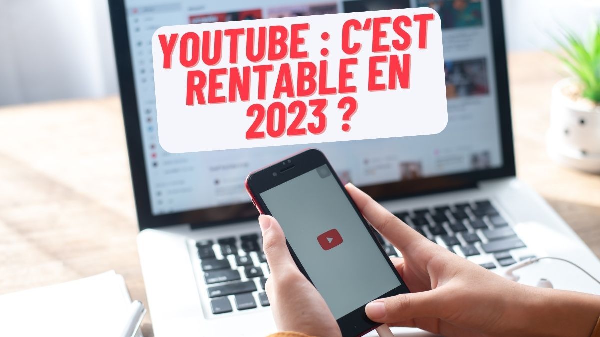 Montage photo : YouTube c'est rentable en 2023 ?