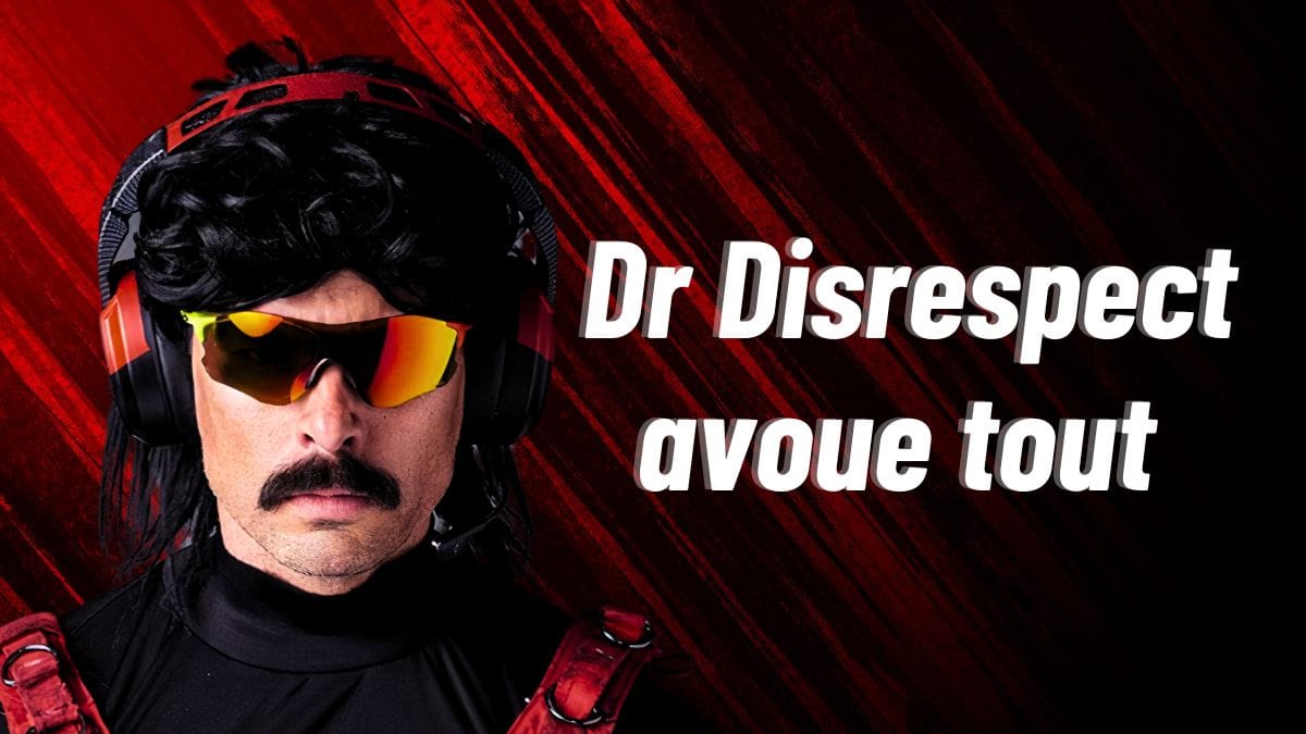 Photo de Dr Disrespect et texte « Dr Disrespect avoue tout »